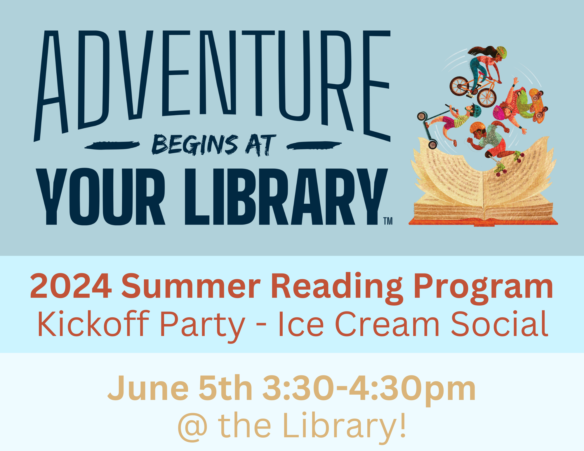 Summer Reading Program Kickoff Ice Cream Social June 5th 3:30-4:30pm